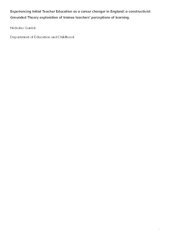 Experiencing Initial Teacher Education as a career changer in England: A Constructivist Grounded Theory exploration of trainee teachers' perceptions of learning Thumbnail