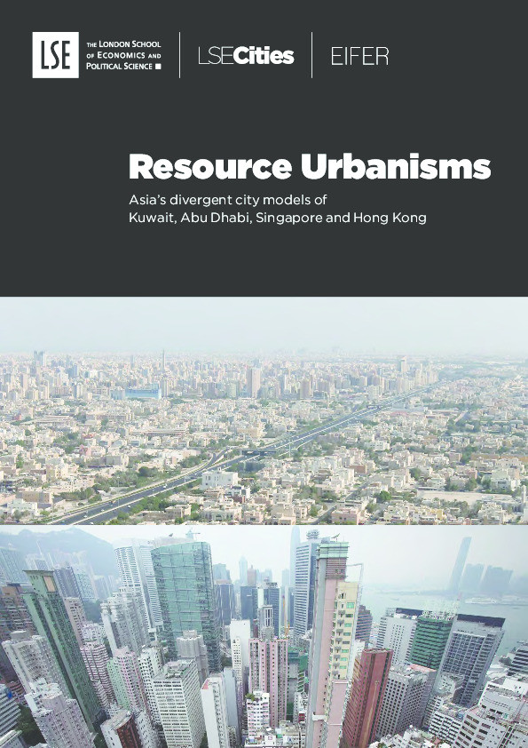 Resource urbanisms: Asia’s divergent city models of Kuwait, Abu Dhabi, Singapore and Hong Kong Thumbnail