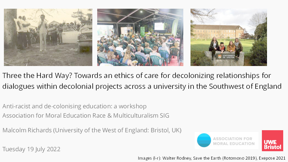 Three the Hard Way? Towards an ethics of care for decolonizing relationships within decolonial projects across a university community in the Southwest of England Thumbnail