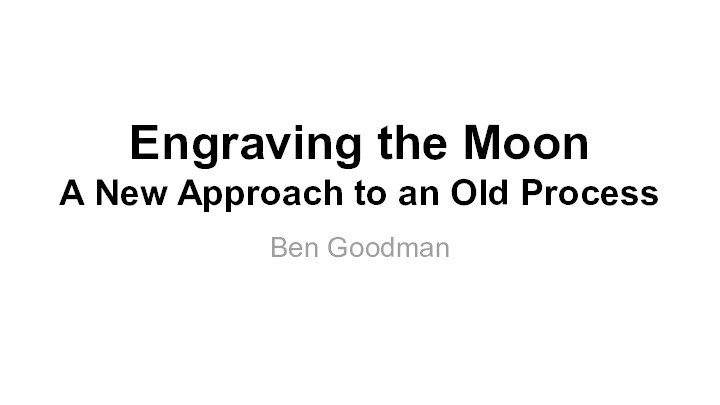 Engraving the Moon:  A new approach to an old process Thumbnail