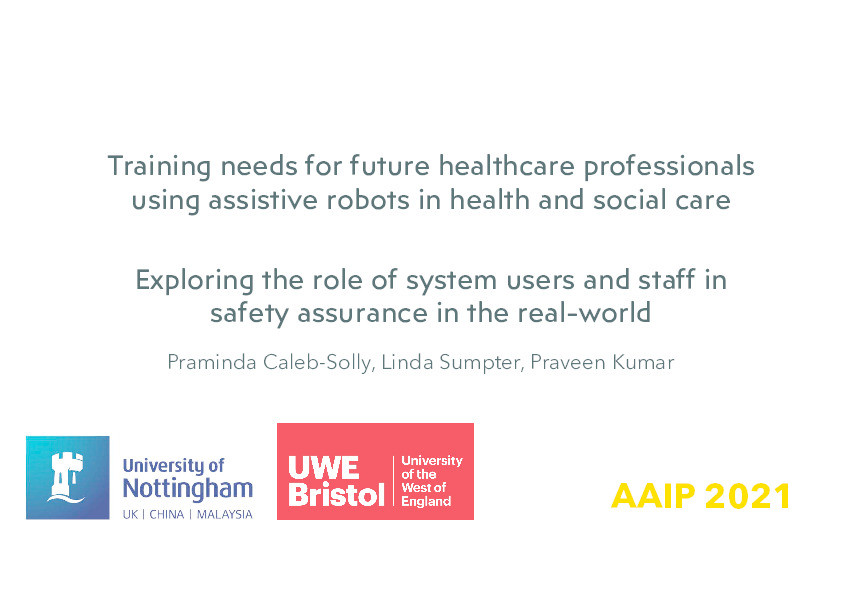Training needs for future healthcare professionals using assistive robots in health and social care: Exploring the role of system users and staff in safety assurance in the real-world Thumbnail