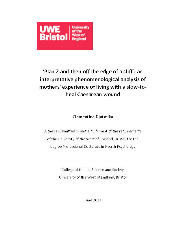 ‘Plan Z and then off the edge of a cliff’: An interpretative phenomenological analysis of mothers’ experience of living with a slow-to-heal Caesarean wound Thumbnail