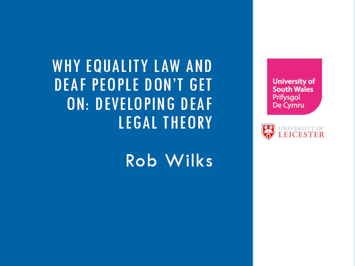 Why equality law and Deaf people don’t get on: Developing Deaf Legal Theory Thumbnail