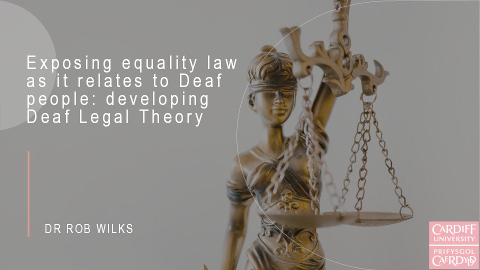 Exposing equality law as it relates to Deaf people: Developing Deaf Legal Theory Thumbnail