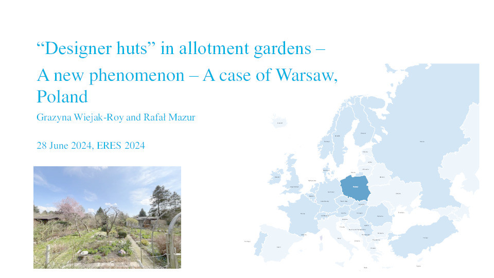 “Designer huts” in allotment gardens – A new phenomenon – A case of Warsaw, Poland Thumbnail