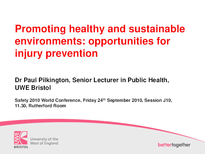 Promoting healthy and sustainable environments: opportunities for injury prevention Thumbnail