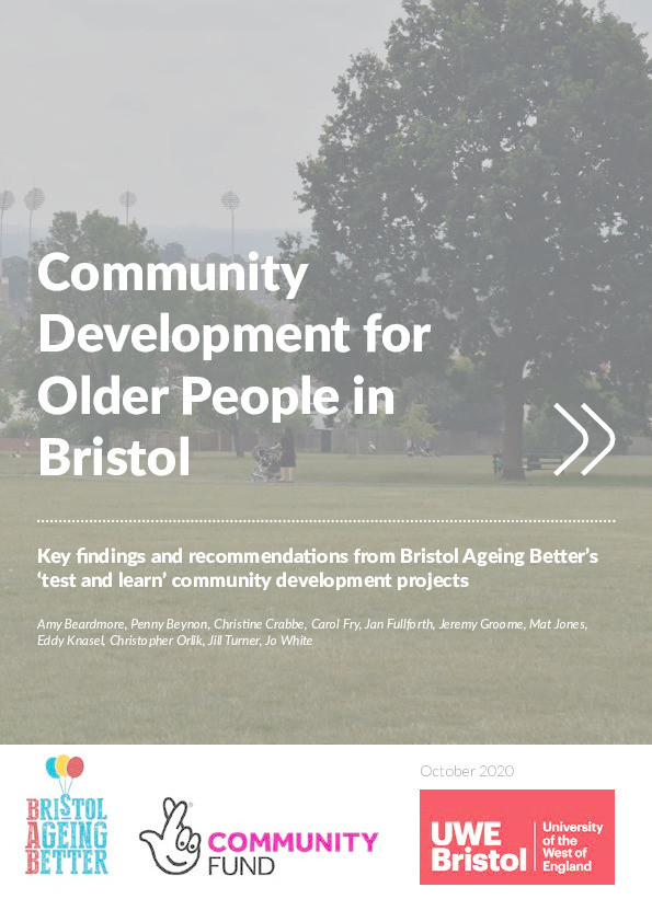 Community development for older people in Bristol: Key findings and recommendations from Bristol Ageing Better’s ‘test and learn’ community development projects Thumbnail