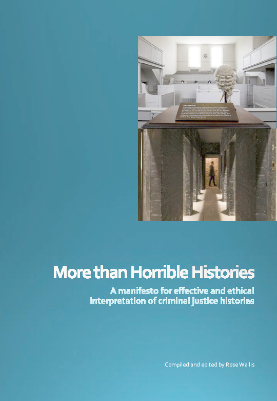 More than Horrible Histories: A manifesto for effective and ethical interpretation of criminal justice histories Thumbnail