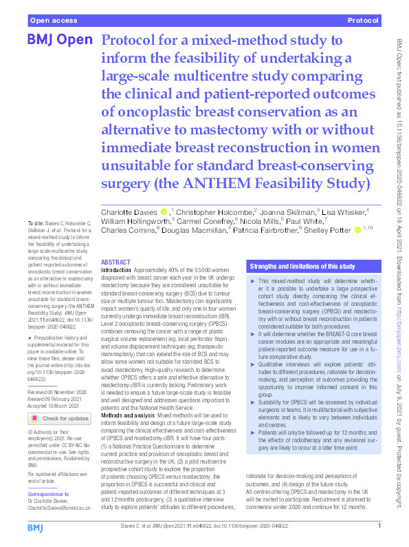Protocol for a mixed-method study to inform the feasibility of undertaking a large-scale multicentre study comparing the clinical and patient-reported outcomes of oncoplastic breast conservation as an alternative to mastectomy with or without immediate breast reconstruction in women unsuitable for standard breast-conserving surgery (the ANTHEM Feasibility Study) Thumbnail