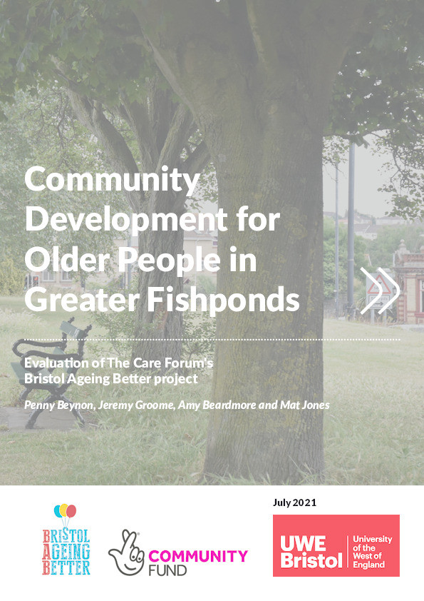 Community development for older people in Greater Fishponds: Evaluation of the care forum's Bristol Ageing Better project Thumbnail