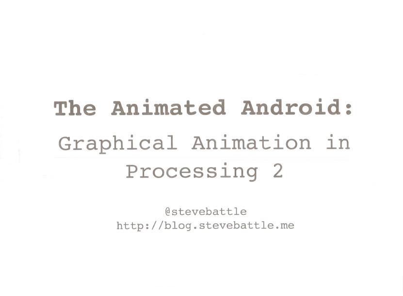 The animated android: Graphical animation in processing 2 Thumbnail