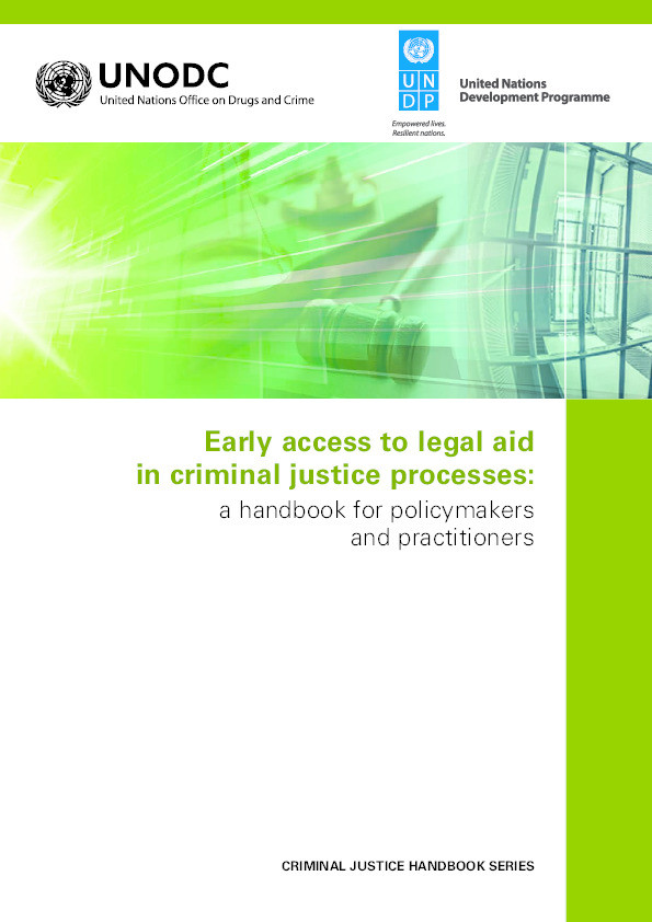 Early access to legal aid in criminal justice processes: A handbook for policymakers and practitioners Thumbnail