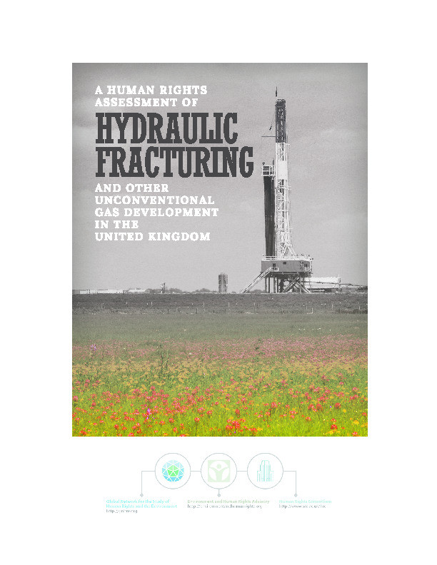 A human rights assessment of hydraulic fracturing and other unconventional gas development in the United Kingdom Thumbnail