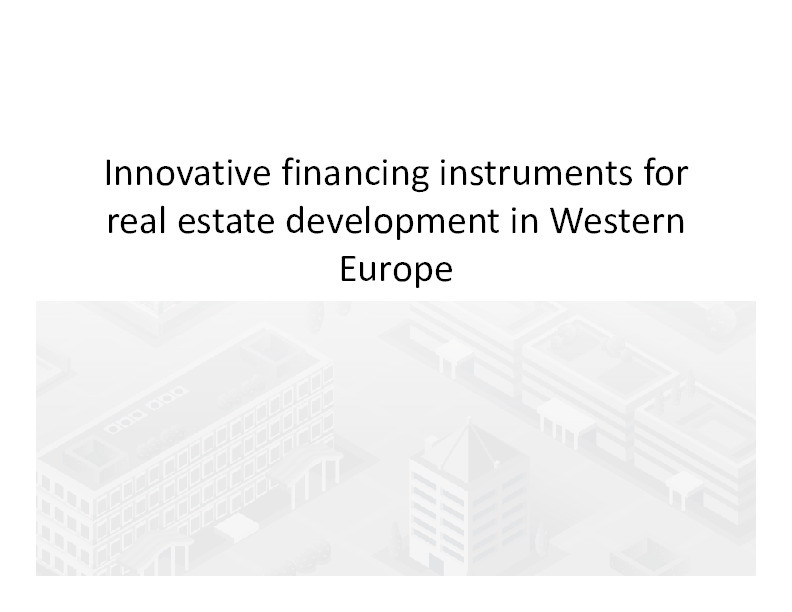 Innovative finance for real estate development in pan-European regeneration Thumbnail