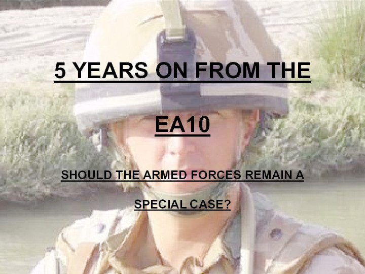 5 years on from the EA10 - Should the armed forces remain a special case? Thumbnail