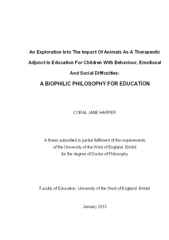 An exploration into the impact of animals as a therapeutic adjunct in education for children with behaviour, emotional and social difficulties: 
A biophilic philosophy for education Thumbnail