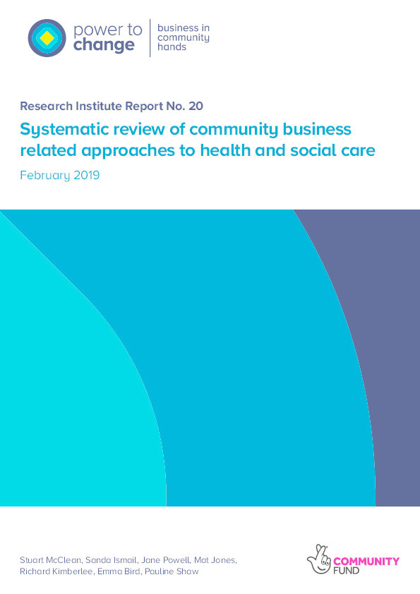 Systematic review of community business related approaches to health and social care Thumbnail