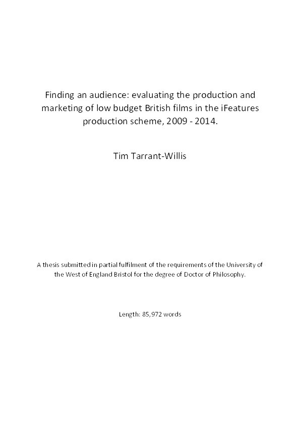 Finding an audience: Evaluating the production and marketing of low budget British films in the iFeatures production scheme, 2009 - 2014 Thumbnail