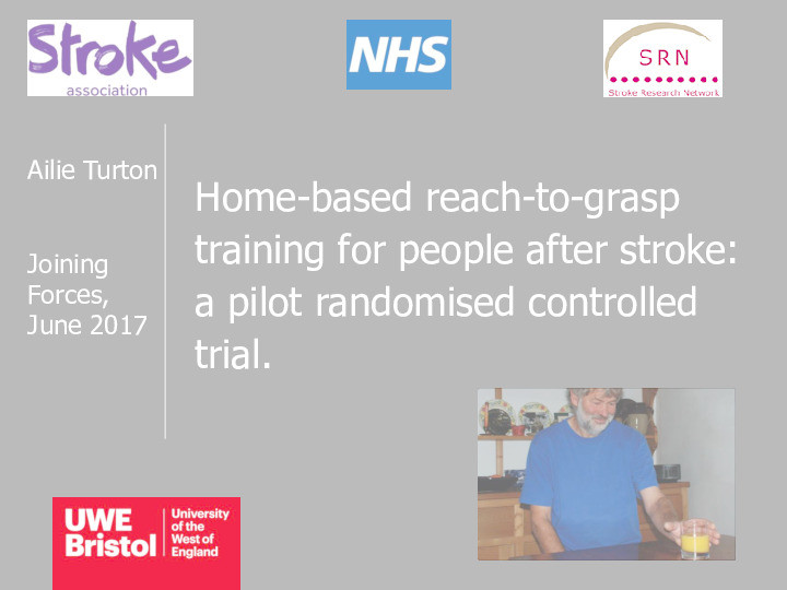 News of home-based reach-to-grasp training for people after stroke: A pilot randomised controlled trial Thumbnail