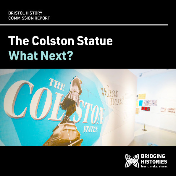 The Colston Statue: What next? ‘We are Bristol’ History commission - Visual short report Thumbnail