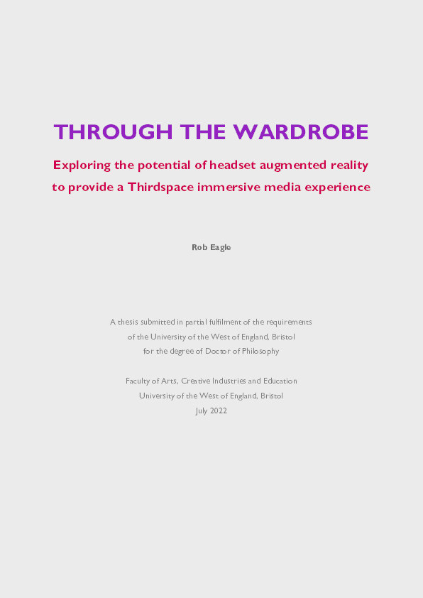 Through the Wardrobe: Exploring the potential of headset augmented reality to provide a Thirdspace immersive media experience Thumbnail