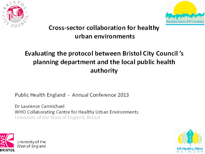 Cross-sector collaboration for healthy urban environments: Evaluating the protocol between Bristol City Council’s planning department and the local public health authority Thumbnail