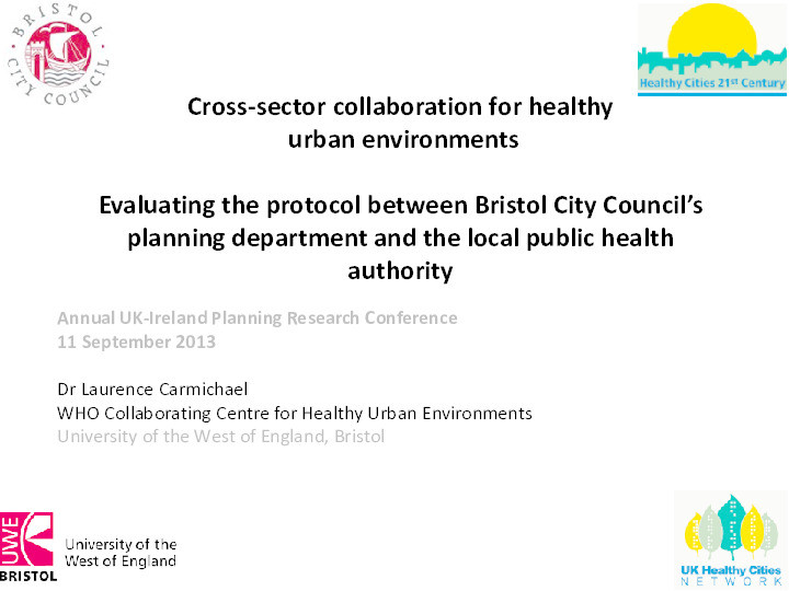 Cross-sector collaboration for healthy urban environments: Evaluating the protocol between Bristol City Council’s planning department and the local public health authority Thumbnail