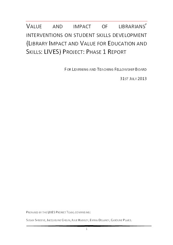 Value and impact of librarians’ interventions on student skills development (Library Impact and Value For Education and Skills: LIVES) Project: Phase 1 report Thumbnail