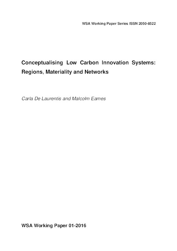 Conceptualising low Carbon innovation systems: regions, materiality and networks Thumbnail