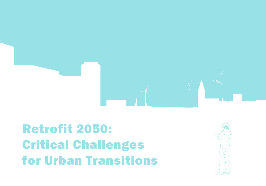 Retrofit 2050: Critical challenges for urban transitions Thumbnail