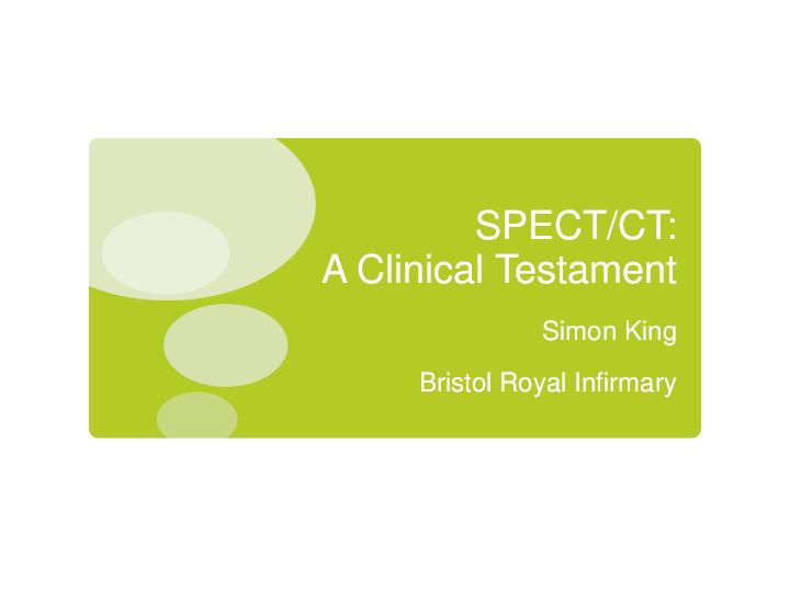 SPECT/CT: A clinical testament Thumbnail