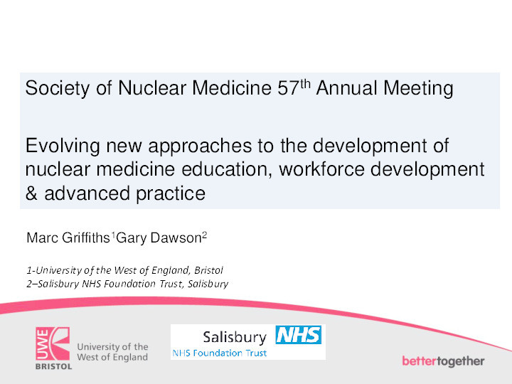 Evolving new approaches to the development of nuclear medicine education, workforce development and advanced practice Thumbnail